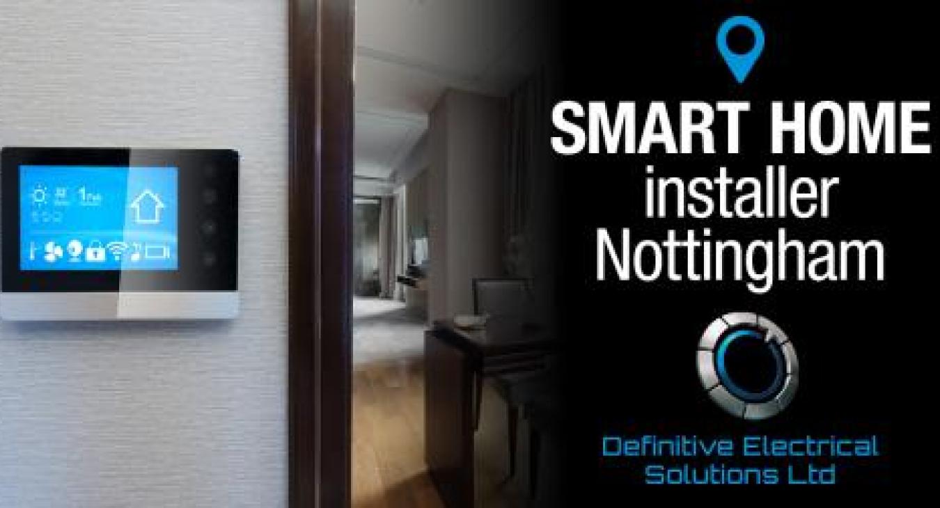 Smart Home Installer in Nottingham, Derby, Mansfield and Chesterfield